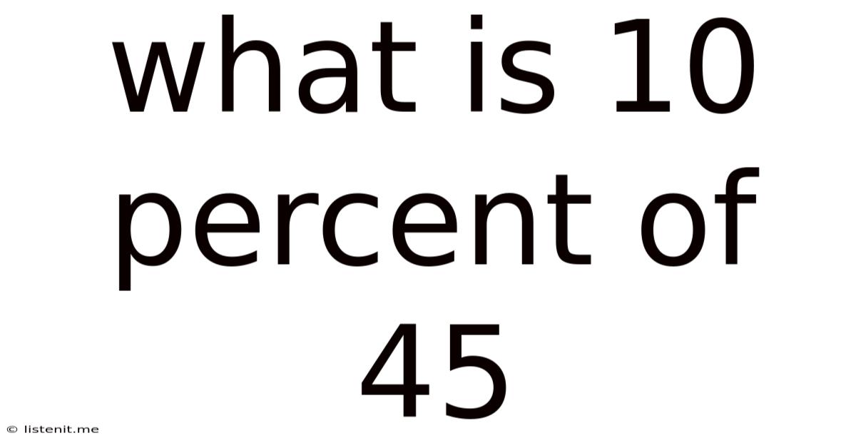 What Is 10 Percent Of 45