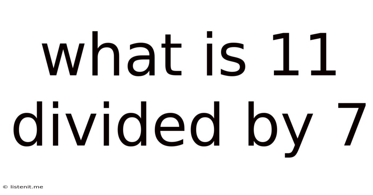 What Is 11 Divided By 7