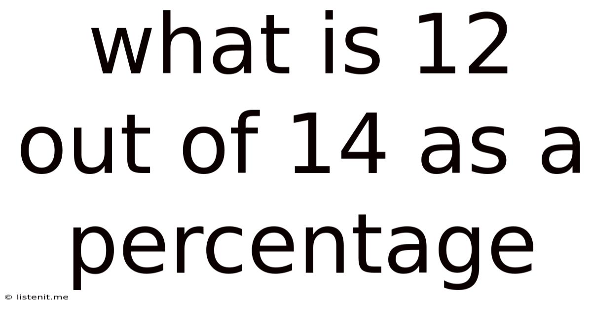 What Is 12 Out Of 14 As A Percentage