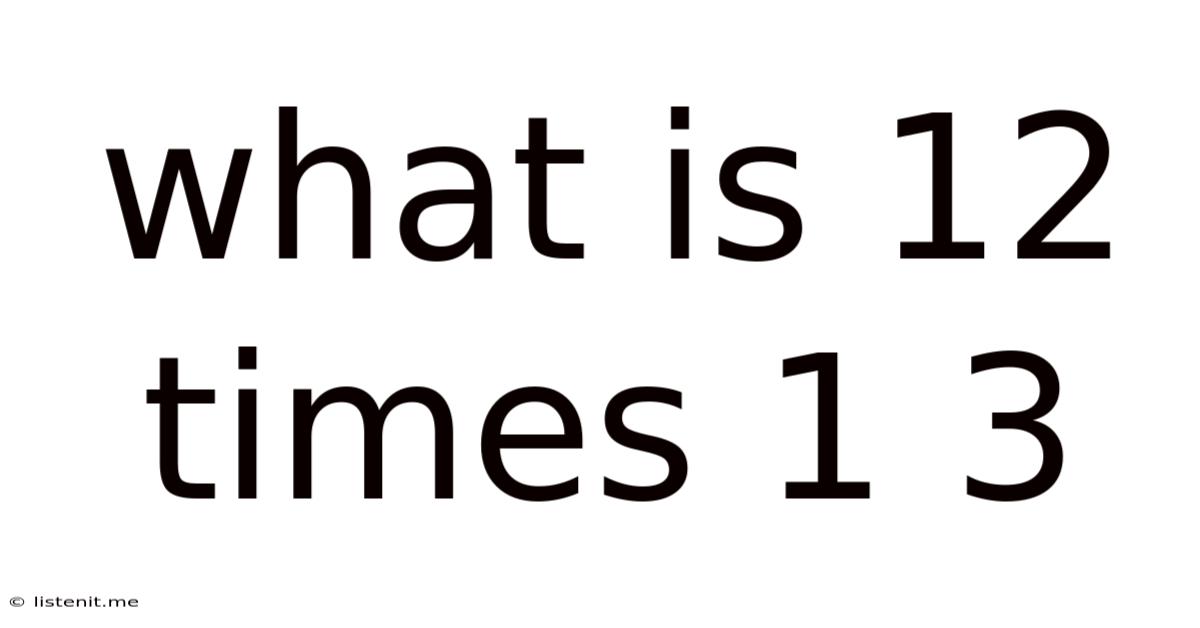 What Is 12 Times 1 3