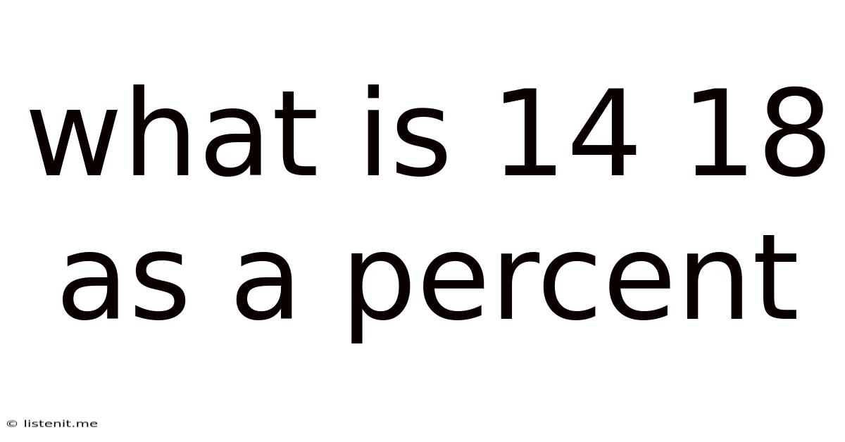 What Is 14 18 As A Percent