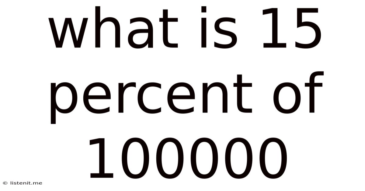 What Is 15 Percent Of 100000