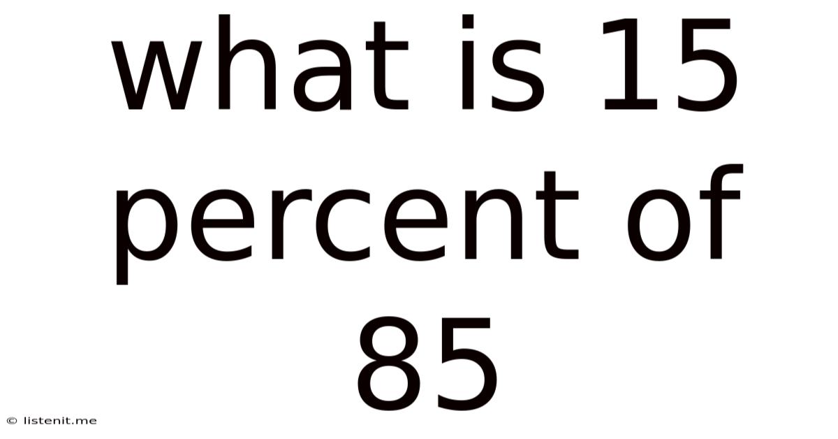 What Is 15 Percent Of 85