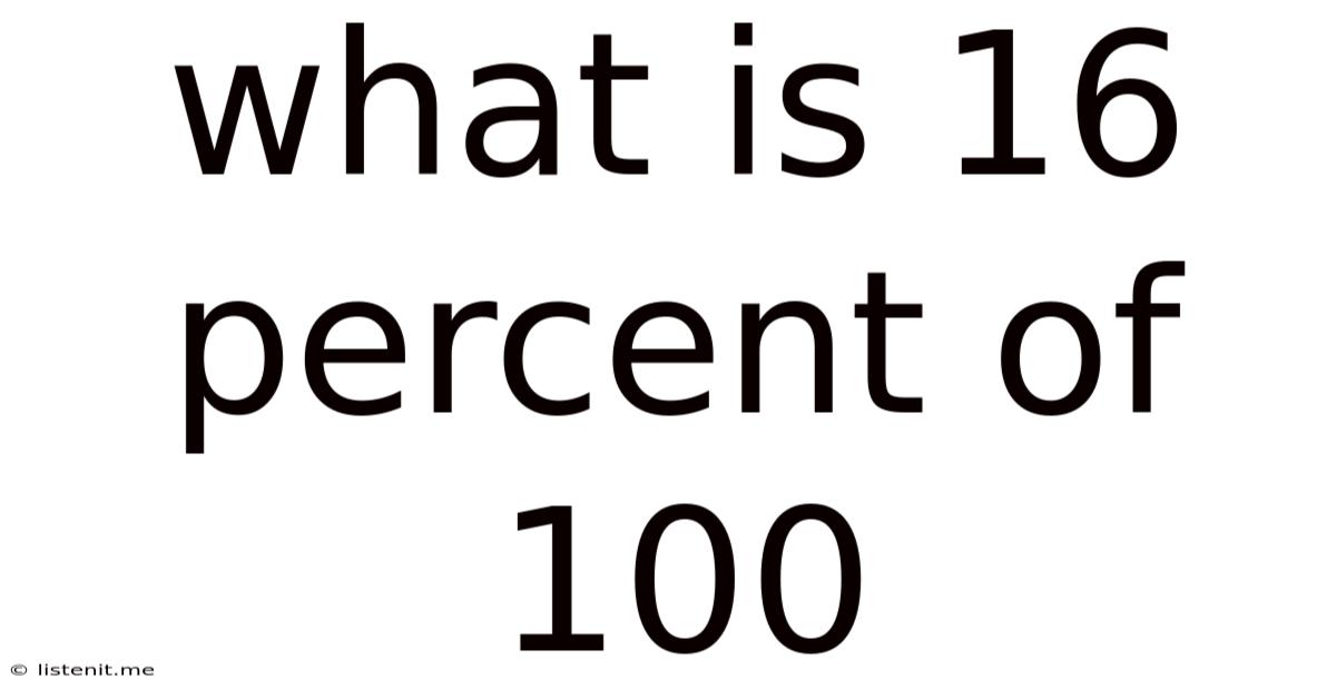 What Is 16 Percent Of 100