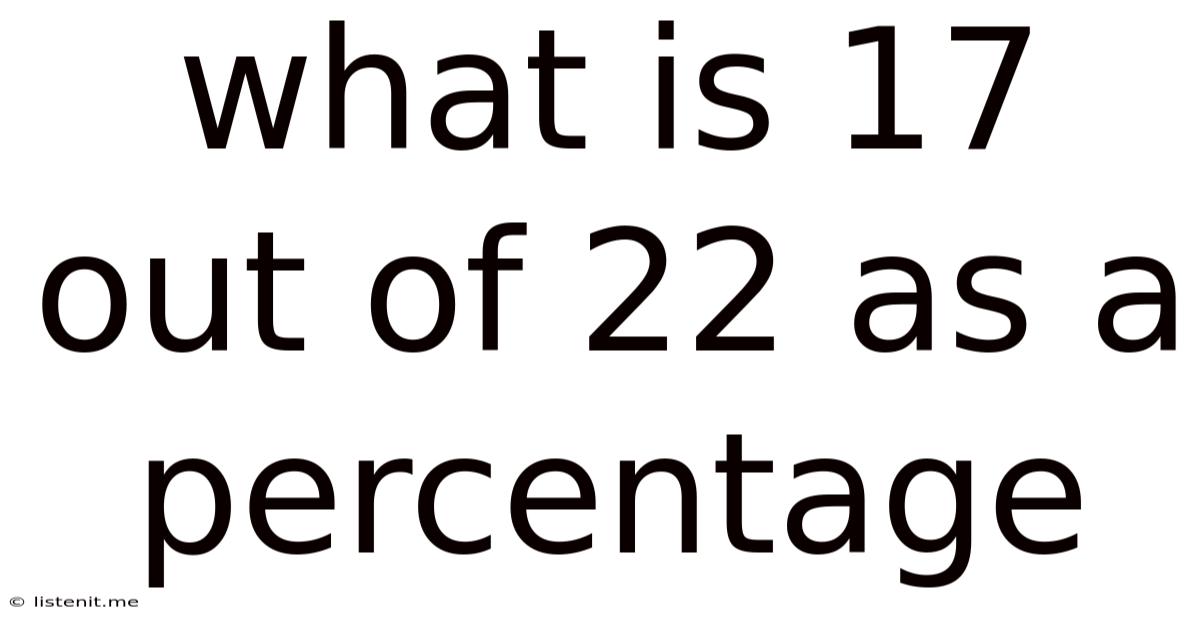 What Is 17 Out Of 22 As A Percentage
