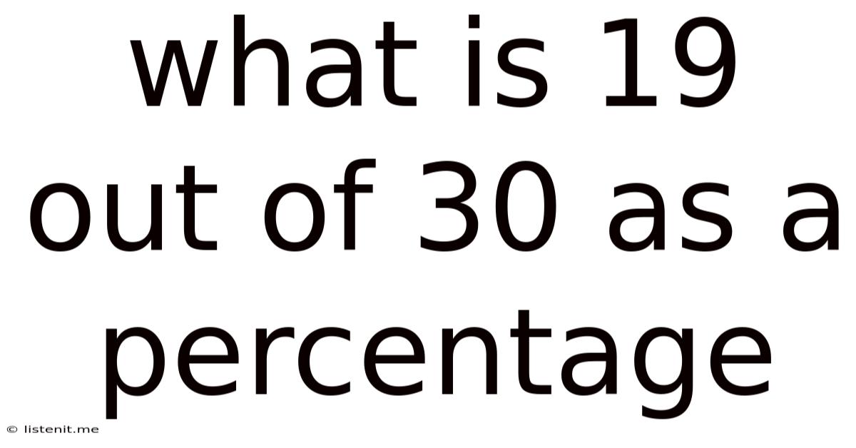 What Is 19 Out Of 30 As A Percentage