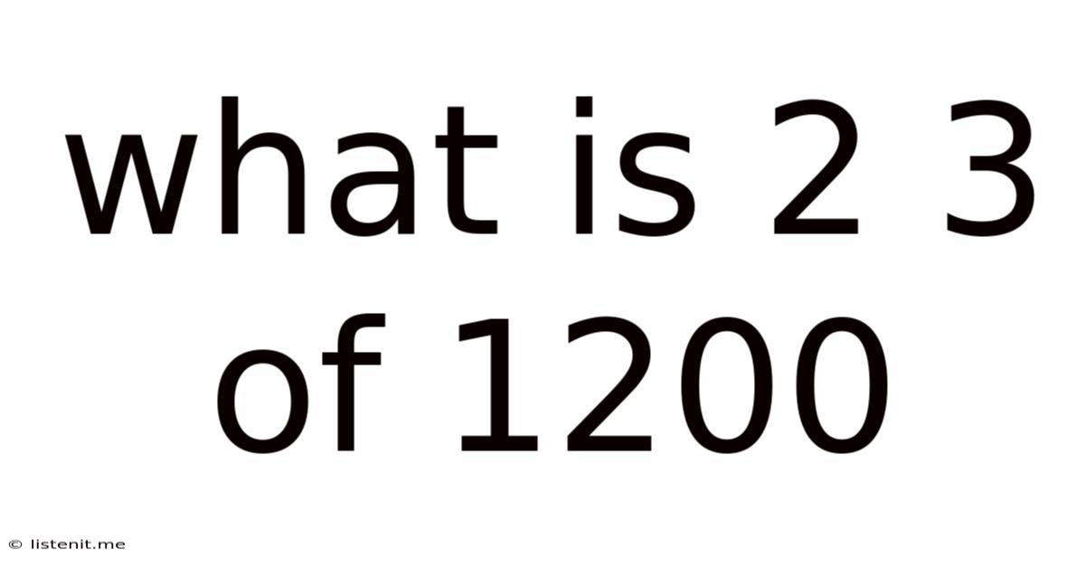 What Is 2 3 Of 1200