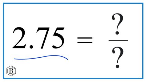 What Is 2.75 In A Fraction