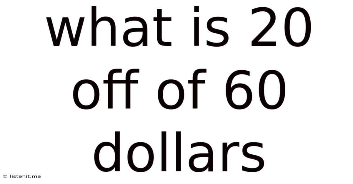 What Is 20 Off Of 60 Dollars