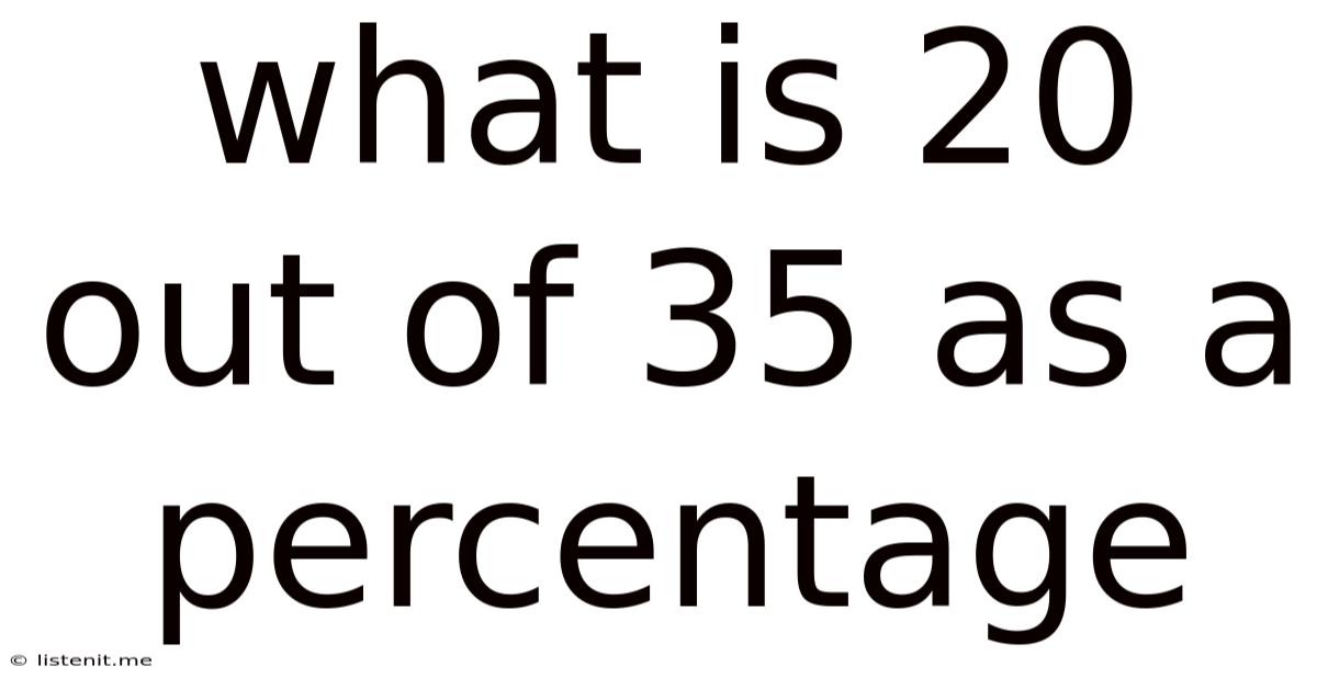 What Is 20 Out Of 35 As A Percentage