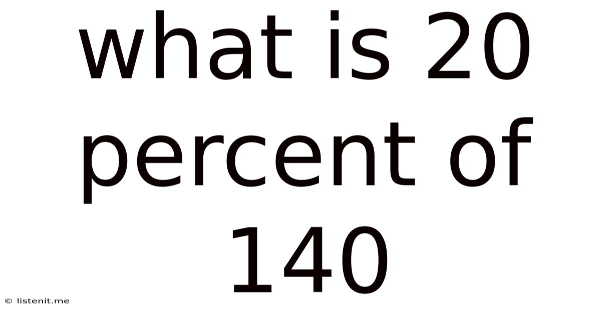 What Is 20 Percent Of 140
