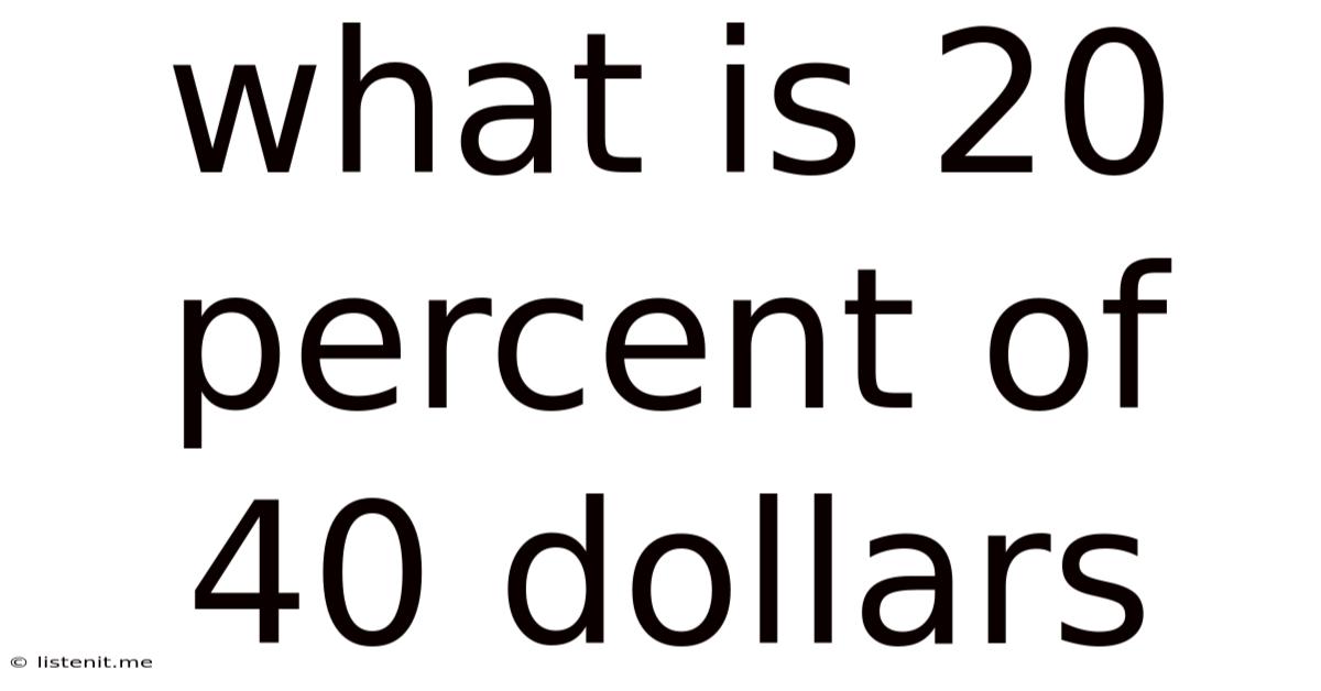 What Is 20 Percent Of 40 Dollars