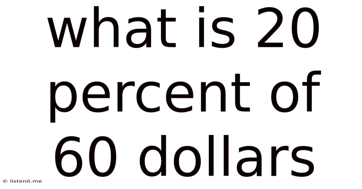 What Is 20 Percent Of 60 Dollars