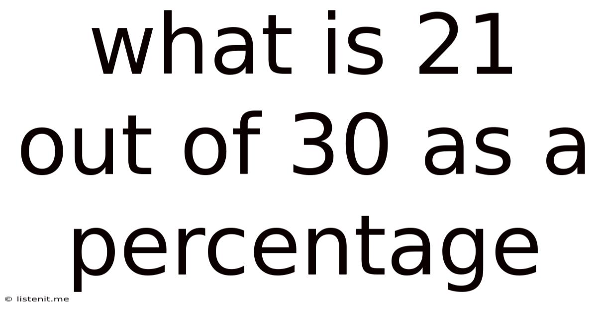 What Is 21 Out Of 30 As A Percentage