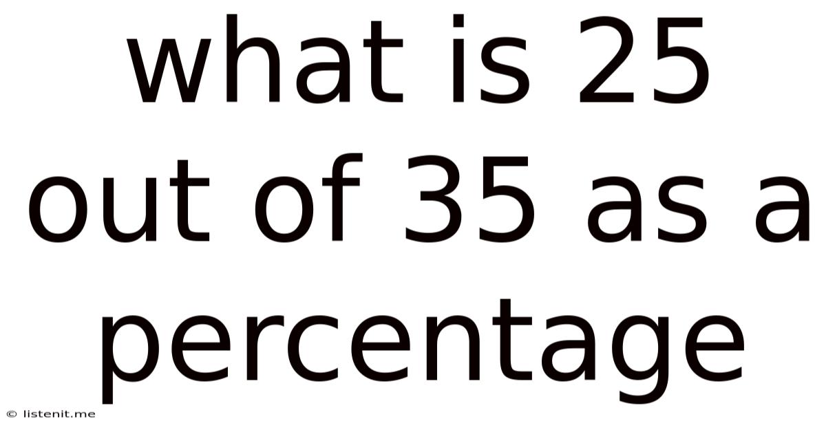 What Is 25 Out Of 35 As A Percentage