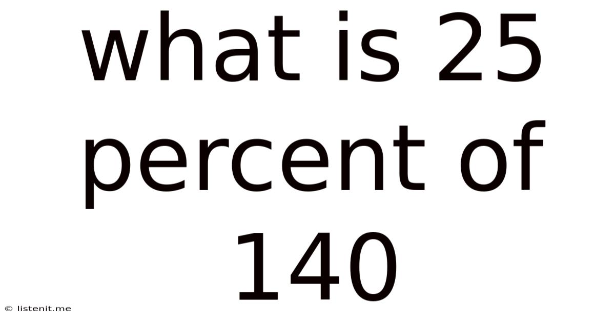 What Is 25 Percent Of 140