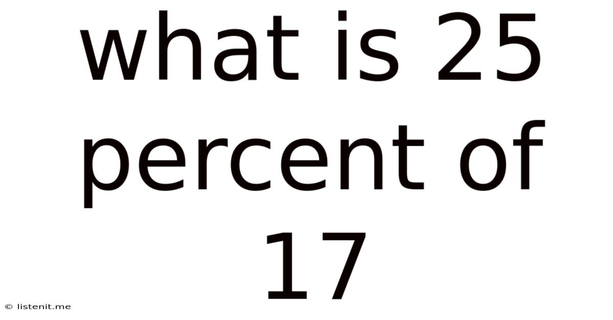 What Is 25 Percent Of 17