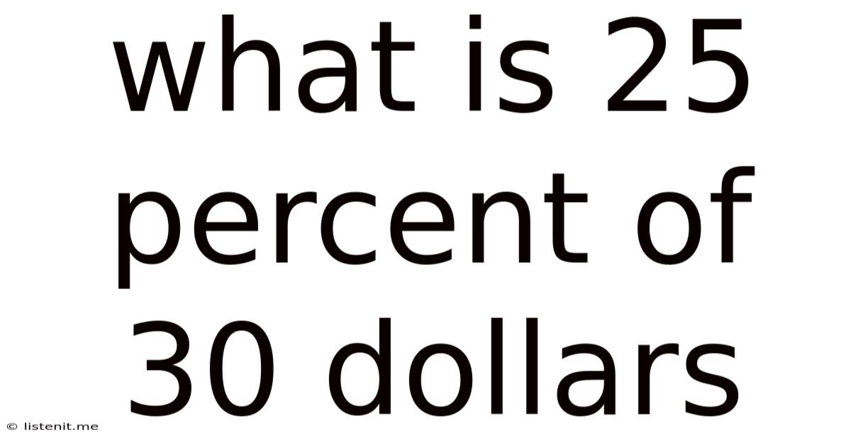 What Is 25 Percent Of 30 Dollars