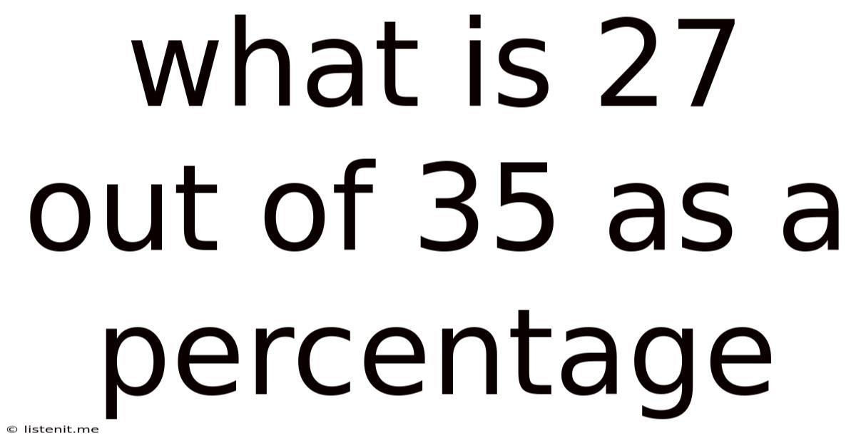 What Is 27 Out Of 35 As A Percentage