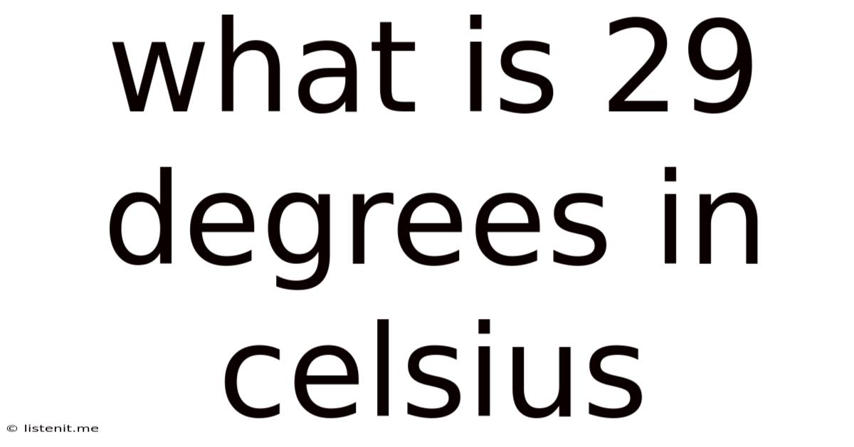 What Is 29 Degrees In Celsius
