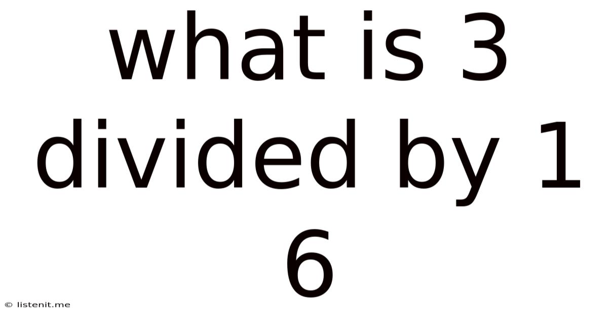 What Is 3 Divided By 1/6