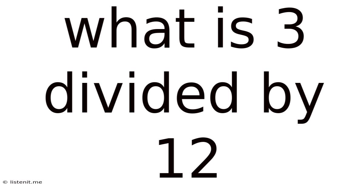 What Is 3 Divided By 12