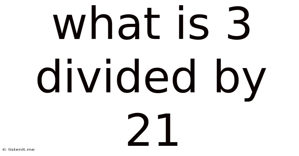 What Is 3 Divided By 21