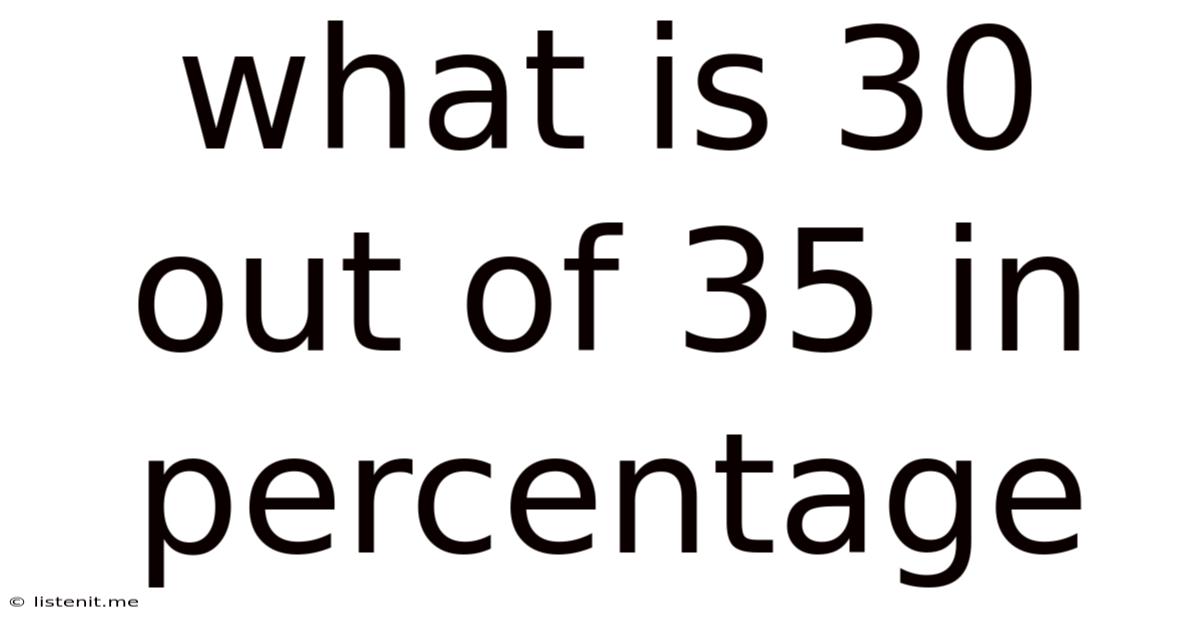 What Is 30 Out Of 35 In Percentage