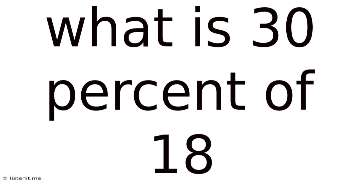 What Is 30 Percent Of 18