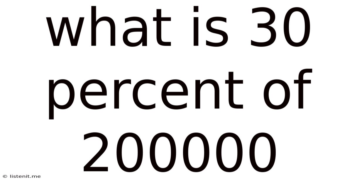 What Is 30 Percent Of 200000