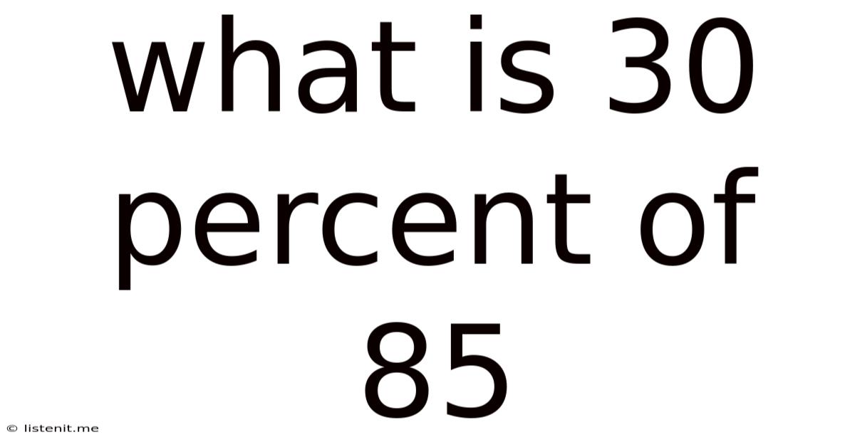 What Is 30 Percent Of 85