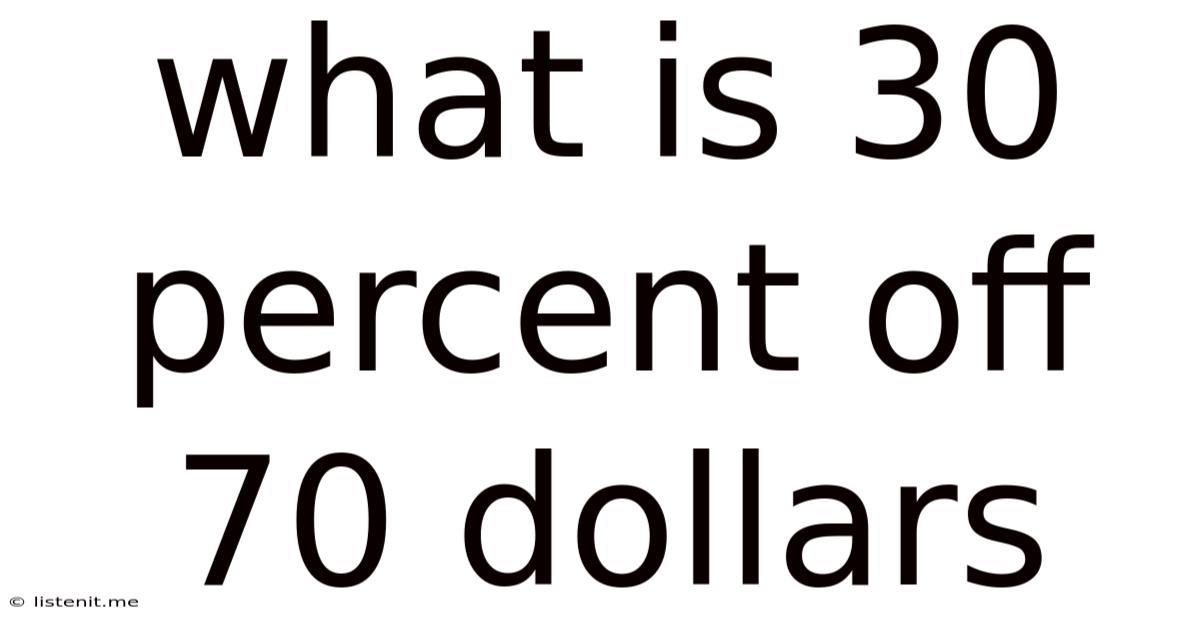 What Is 30 Percent Off 70 Dollars