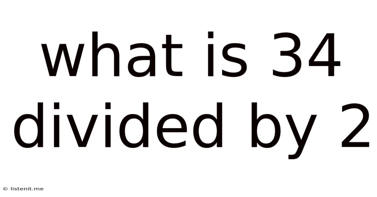 What Is 34 Divided By 2