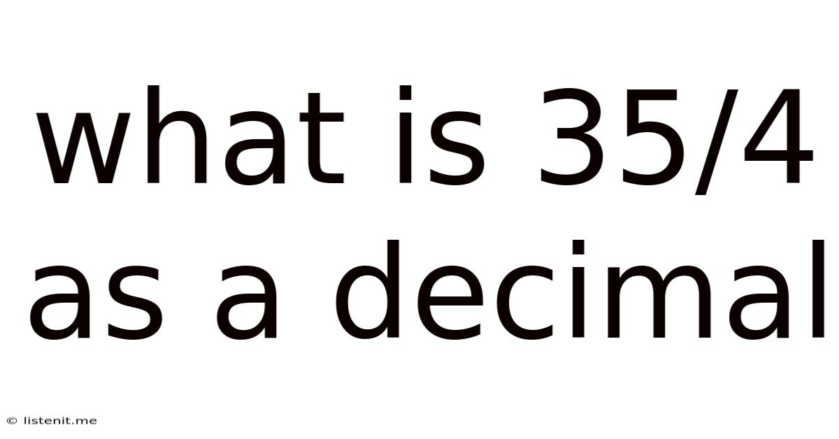 What Is 35/4 As A Decimal