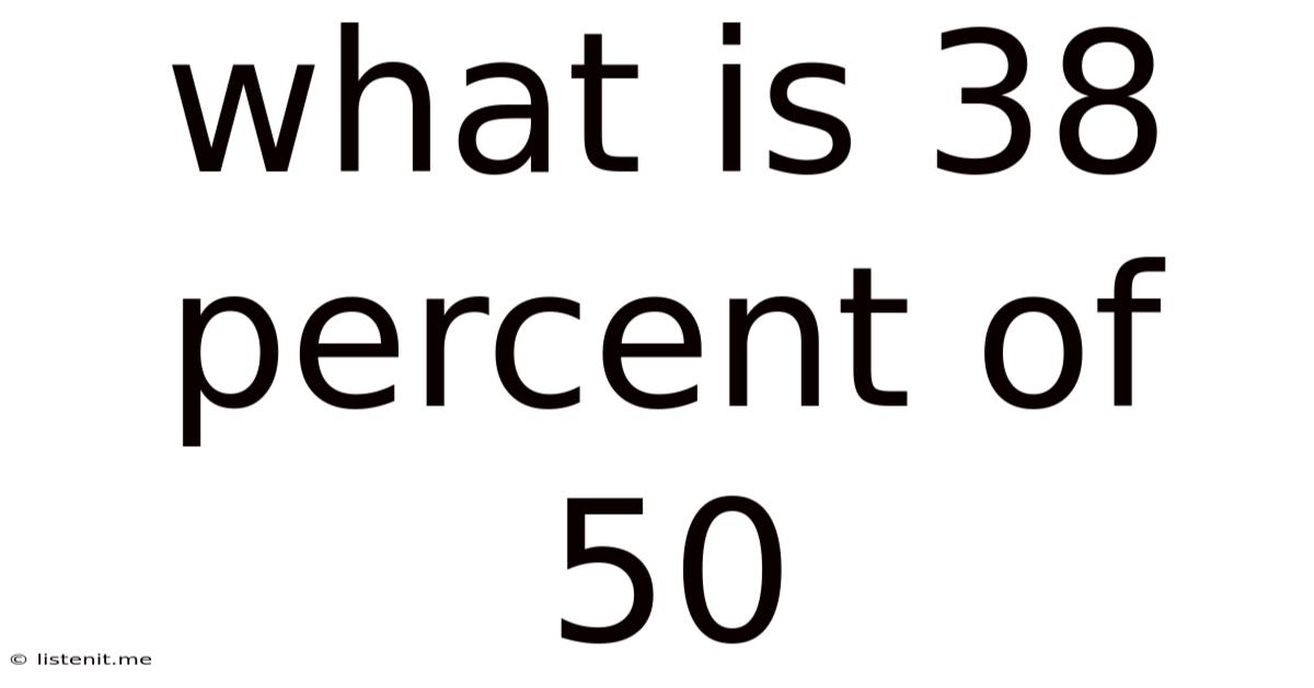 What Is 38 Percent Of 50