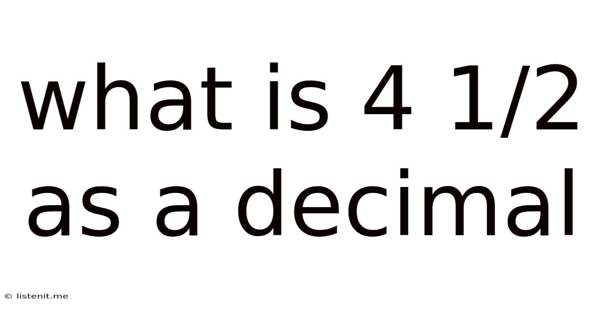 What Is 4 1/2 As A Decimal
