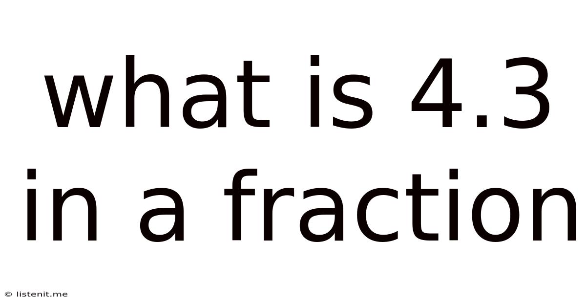 What Is 4.3 In A Fraction