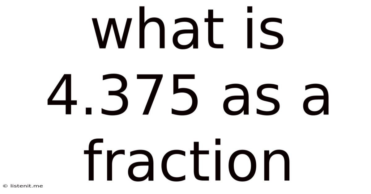 What Is 4.375 As A Fraction