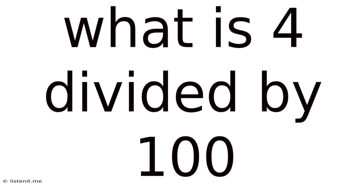 What Is 4 Divided By 100
