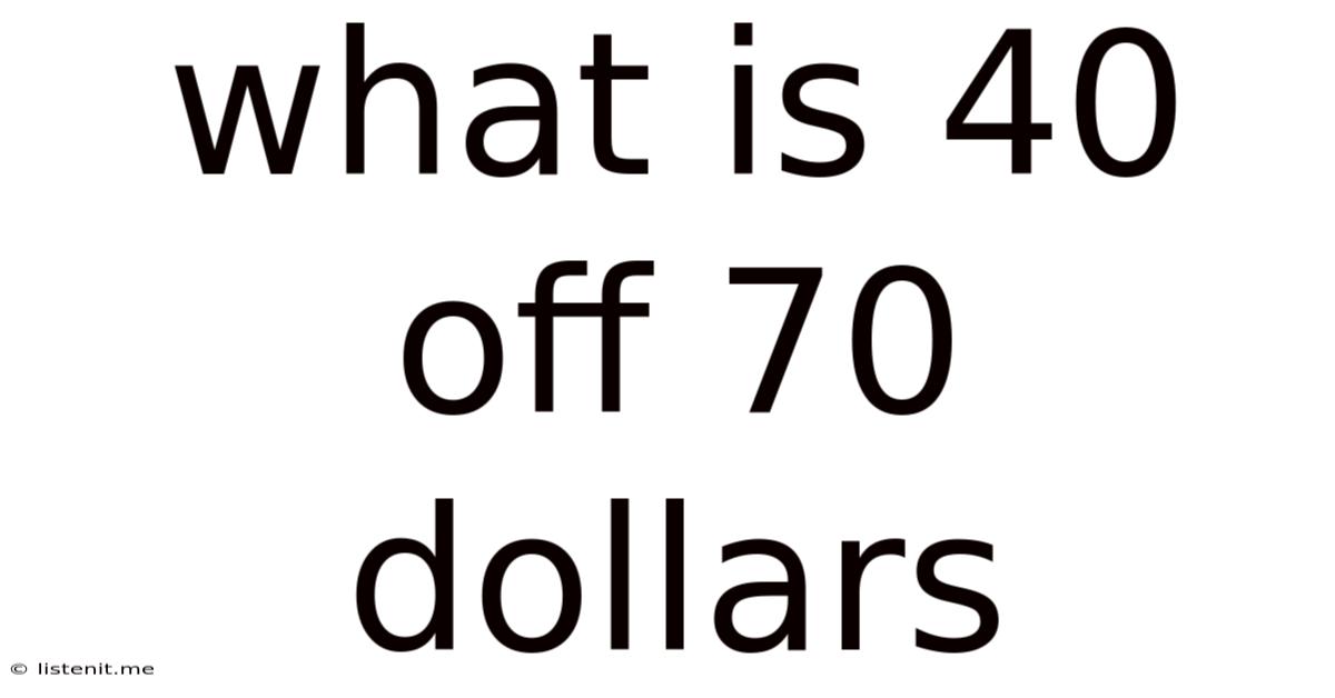 What Is 40 Off 70 Dollars