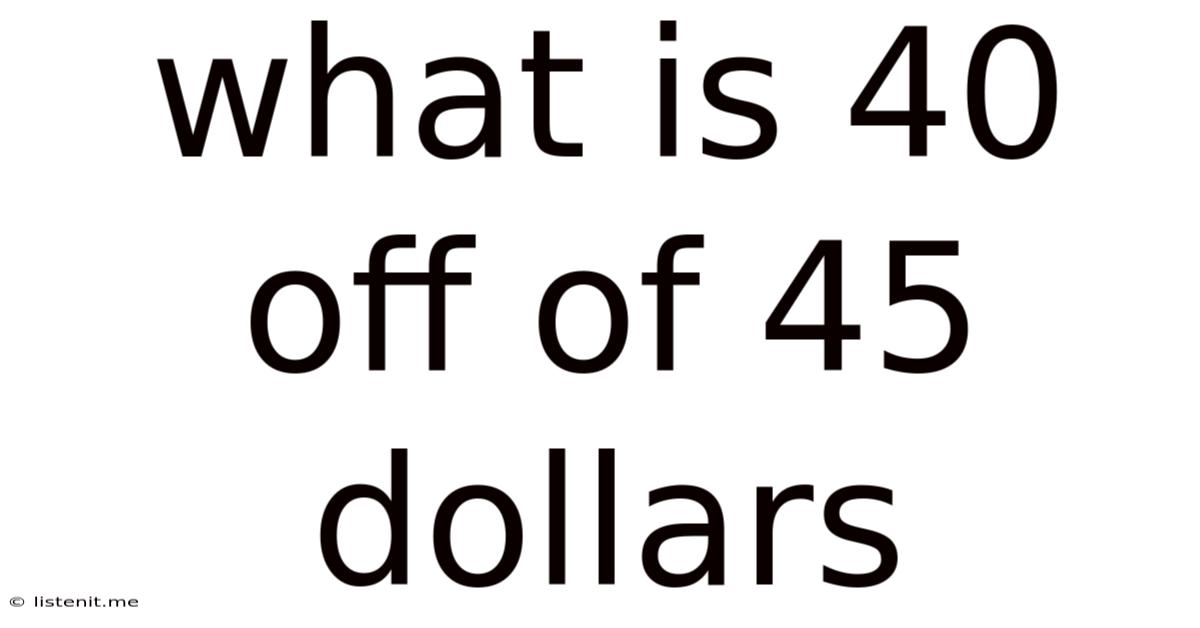 What Is 40 Off Of 45 Dollars