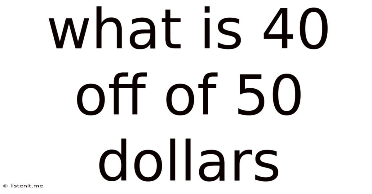 What Is 40 Off Of 50 Dollars