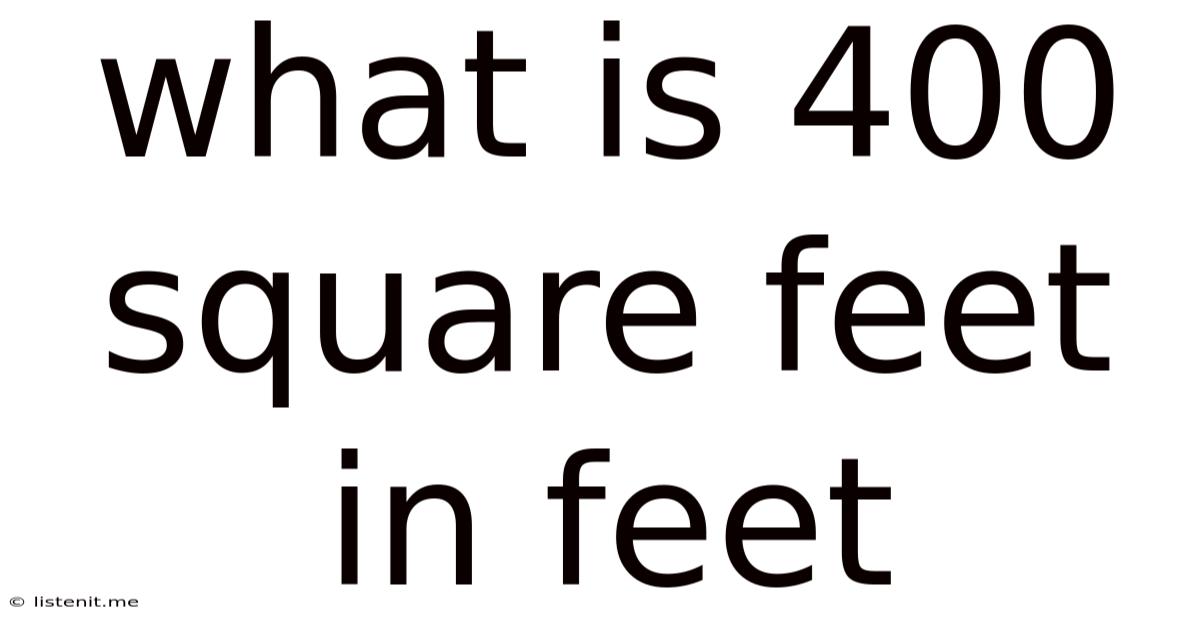 What Is 400 Square Feet In Feet