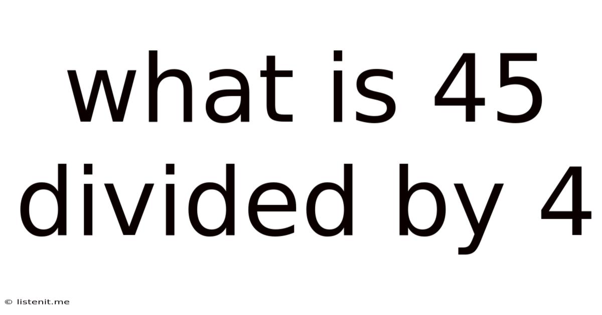 What Is 45 Divided By 4