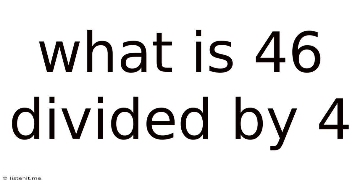 What Is 46 Divided By 4