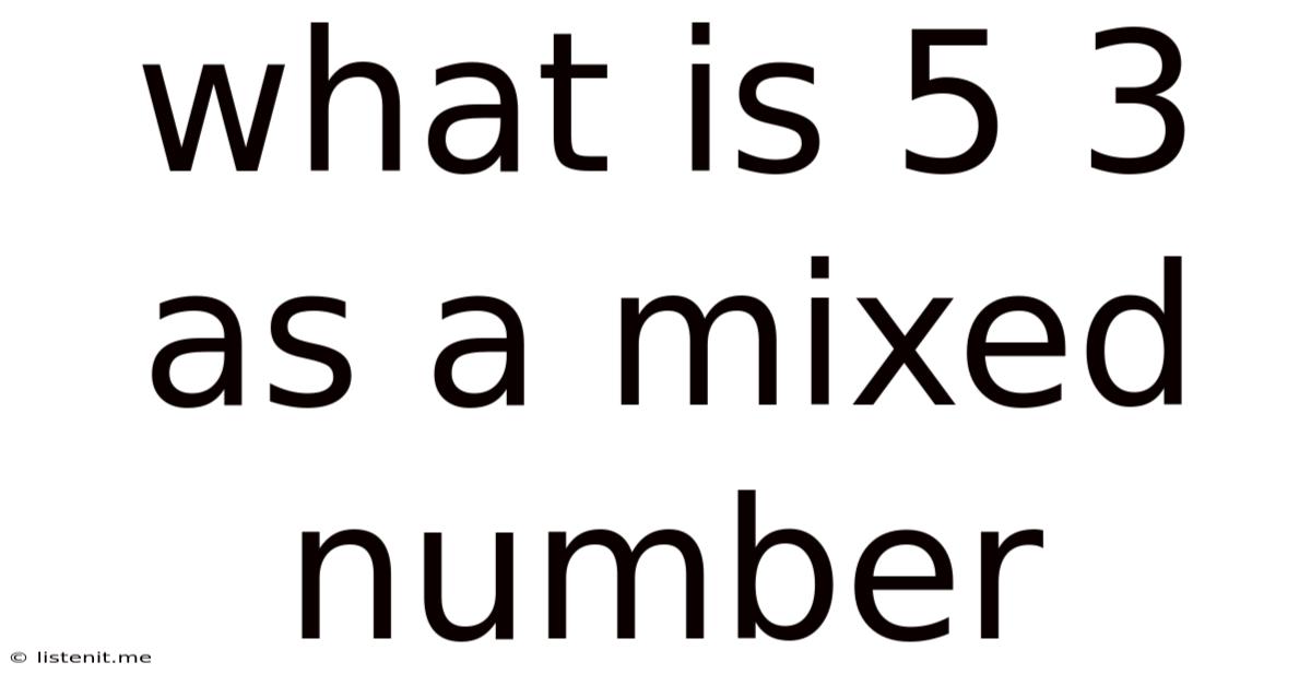 What Is 5 3 As A Mixed Number