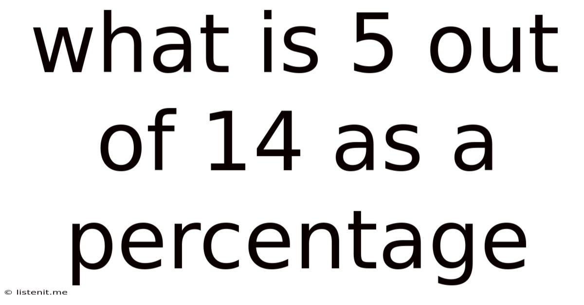What Is 5 Out Of 14 As A Percentage