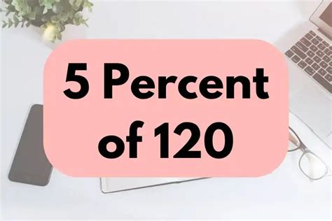 What Is 5 Percent Of 120