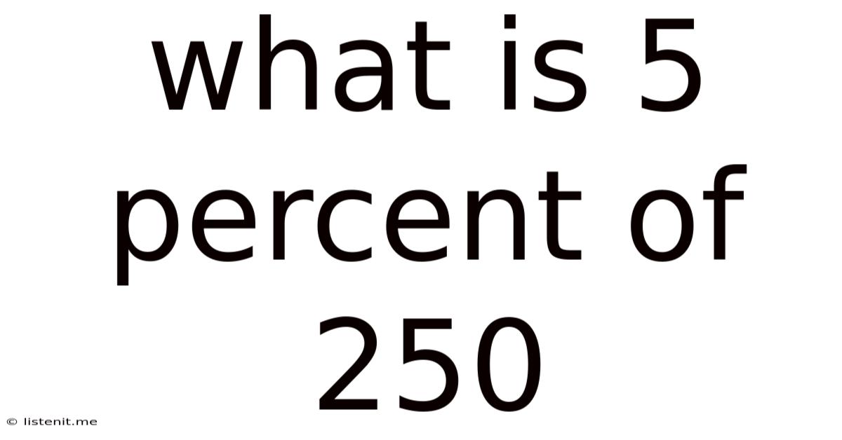 What Is 5 Percent Of 250