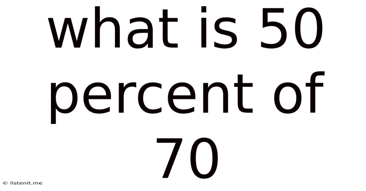 What Is 50 Percent Of 70